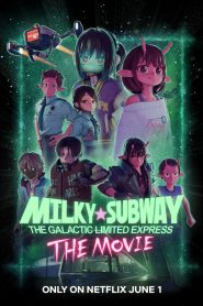 Milky☆Subway: The Galactic Limited Express – the Movie